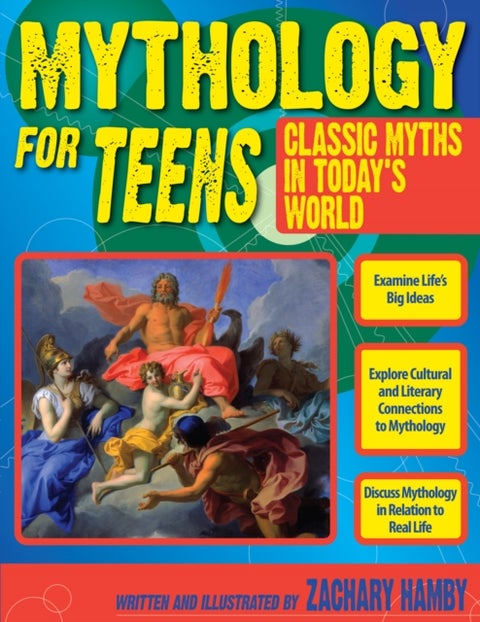 Mythology for Teens - Classic Myths in Today's World (Grades 7-12)