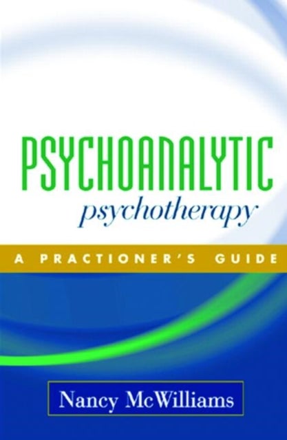 Bilde av Psychoanalytic Psychotherapy Av Nancy Mcwilliams