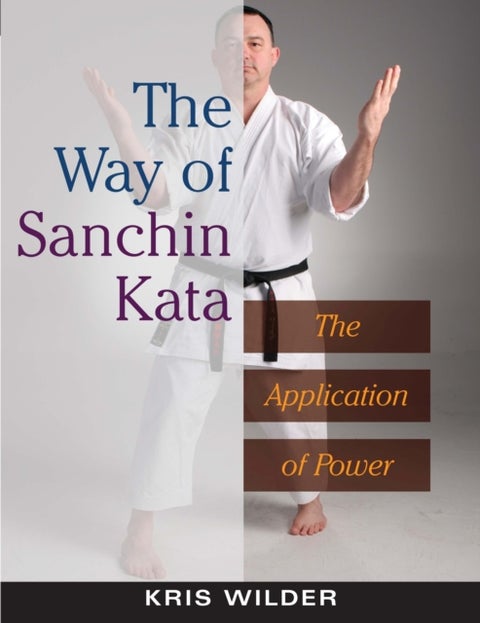 The Way of Sanchin Kata - The Application of Power