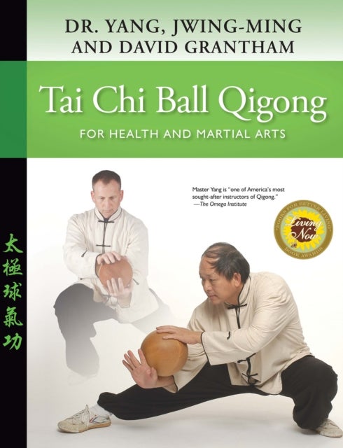Tai Chi Ball Qigong - For Health and Martial Arts
