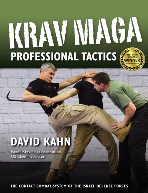 Krav Maga Professional Tactics - The Contact Combat System of the Israeli Martial Arts