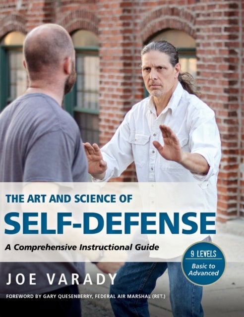 The Art and Science of Self Defense - A Comprehensive Instructional Guide