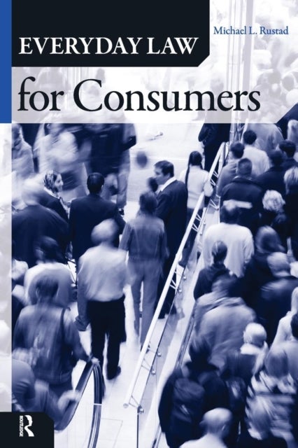 Bilde av Everyday Law For Consumers Av Michael L. Rustad