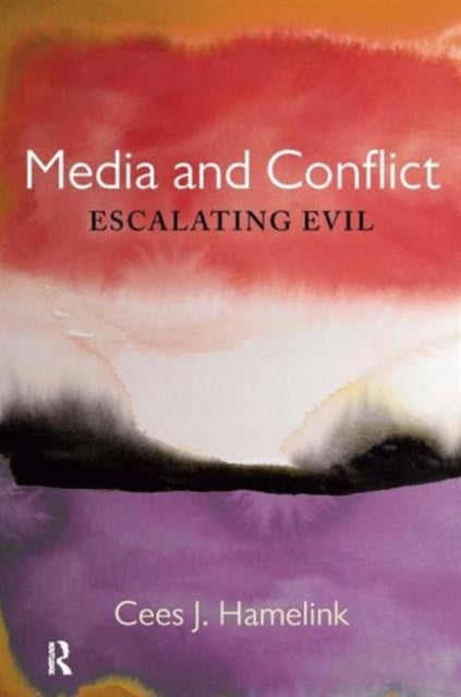 Media and Conflict - Escalating Evil