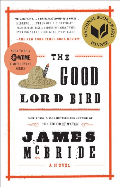 The Good Lord Bird - A Novel