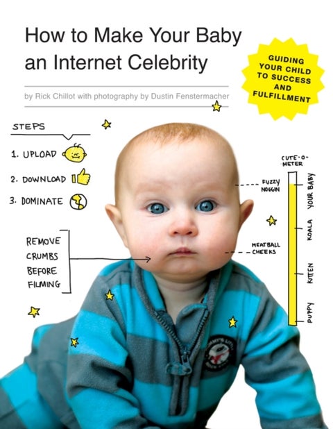 How to Make Your Baby an Internet Celebrity - Guiding Your Child to Success and Fulfillment