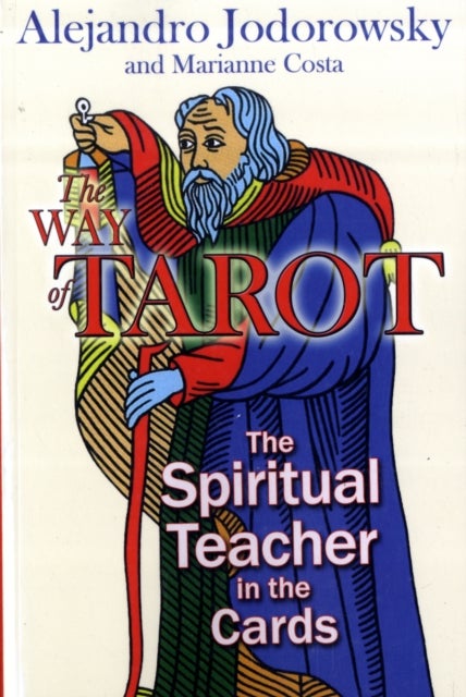 The Way of Tarot - The Spiritual Teacher in the Cards