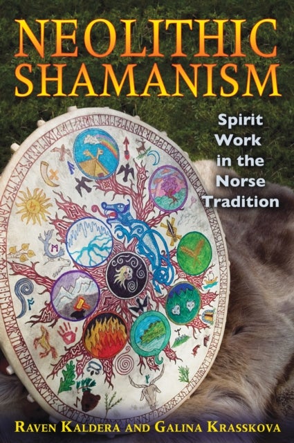 Neolithic Shamanism - Spirit Work in the Norse Tradition