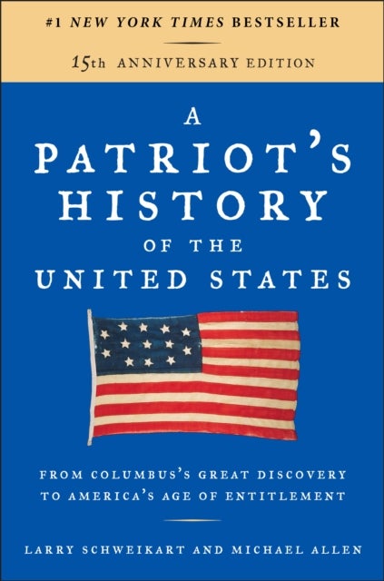 Bilde av A Patriot&#039;s History Of The United States Av Larry (larry Schweikart) Schweikart, Michael Patrick (michael Patrick Allen) Allen