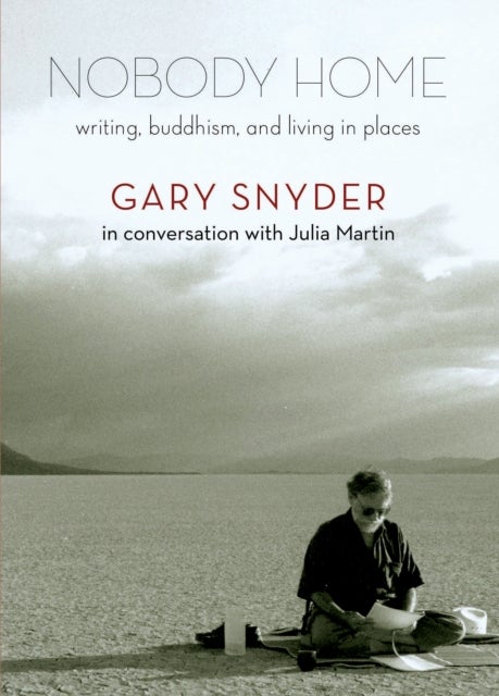 Nobody Home - Writing, Buddhism, and Living in Places