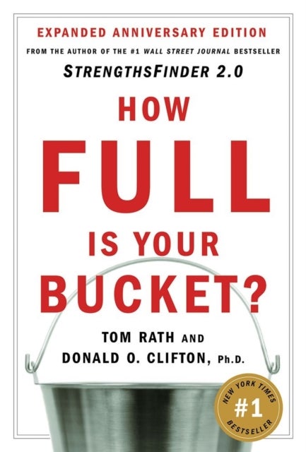 Bilde av How Full Is Your Bucket? Expanded Anniversary Edition Av Tom Rath