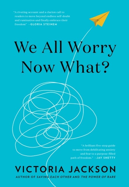 We All Worry¿Now What?