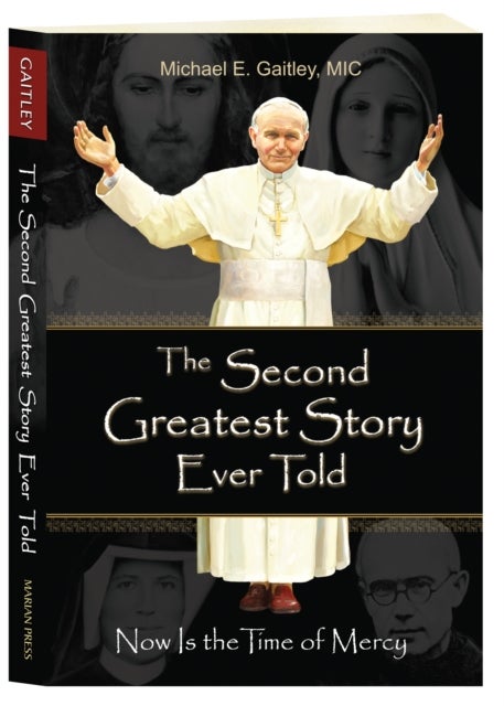 The Second Greatest Story Ever Told - Now Is the Time of Mercy