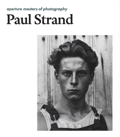 Paul Strand: Aperture Masters of Photography