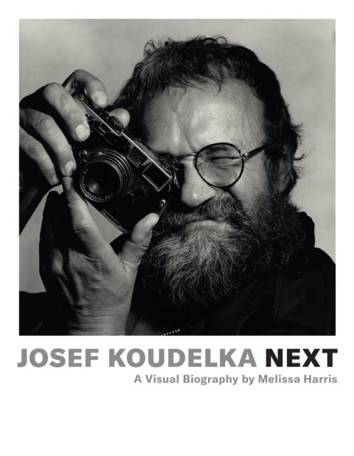 Josef Koudelka: Next - A Visual Biography of Josef Koudelka