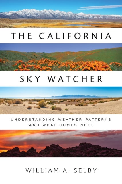 The California Sky Watcher - Understanding Weather Patterns and What Comes Next