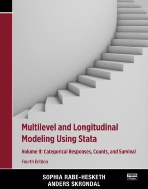 Multilevel and Longitudinal Modeling Using Stata, Volume II - Categorical Responses, Counts, and Survival