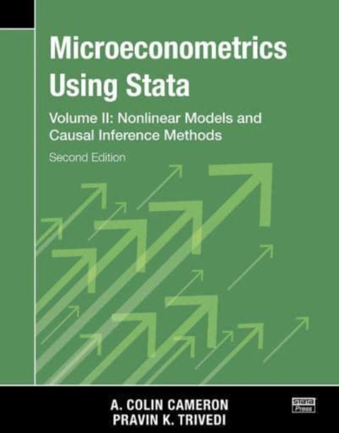 Microeconometrics Using Stata, Second Edition, Volume II: Nonlinear Models and Casual Inference Meth
