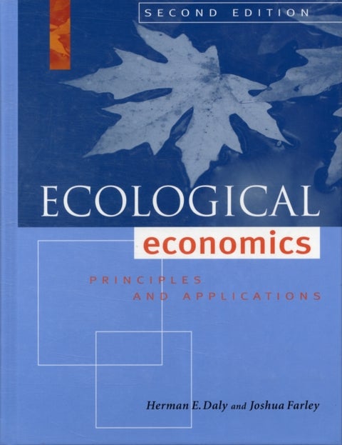 Ecological Economics, Second Edition - Principles and Applications