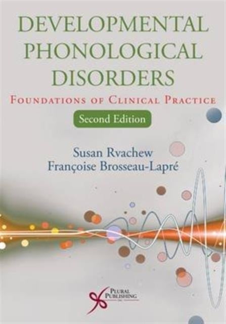 Developmental Phonological Disorders - Foundations of Clinical Practice