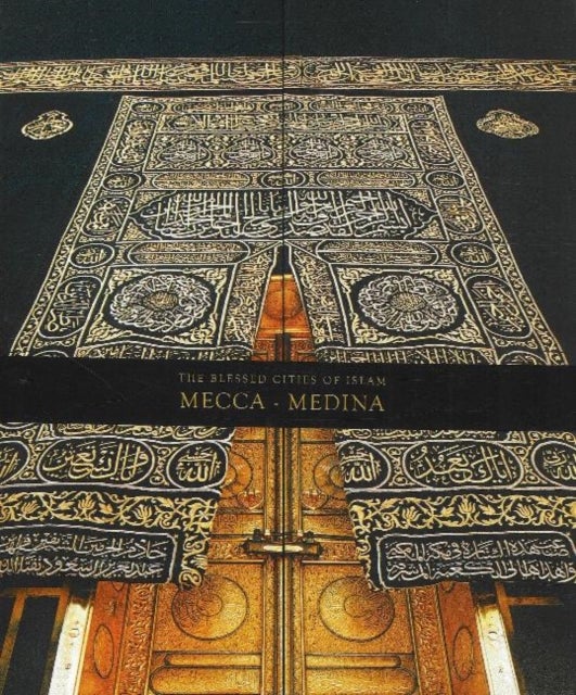 Bilde av The Blessed Cities Of Islam: Mecca-medina Av Omer Faruk Aksoy