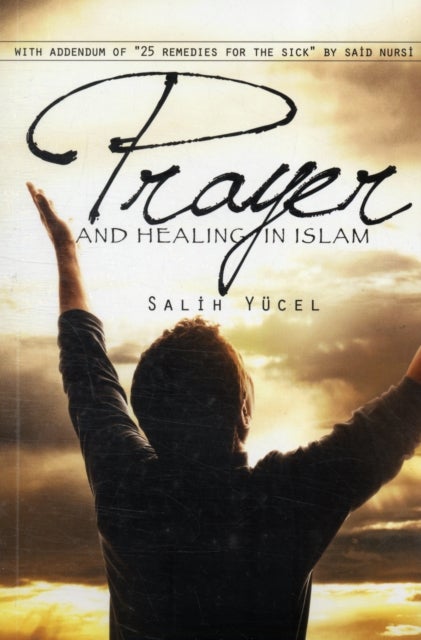 Bilde av Prayer And Healing In Islam Av Salih Yucel