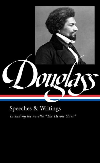 Bilde av Frederick Douglass: Speeches &amp; Writings (loa #358) Av Frederick Douglass