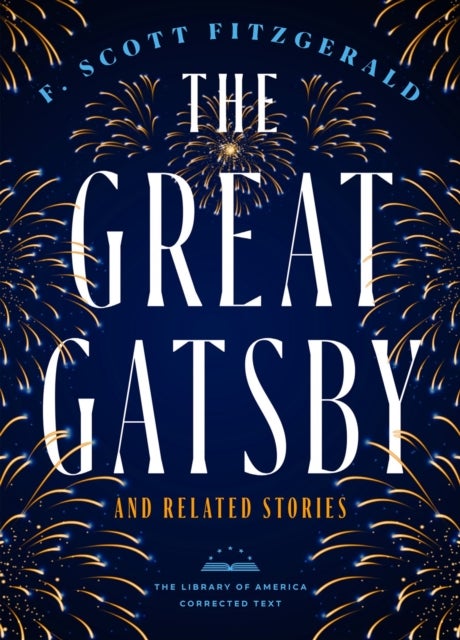 The Great Gatsby And Related Stories (deckle Edge Paper) - The Library of America Corrected Text