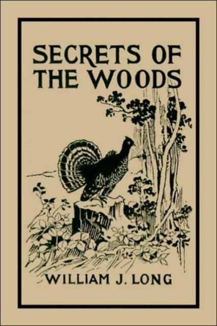 Bilde av Secrets Of The Woods Av William J Long