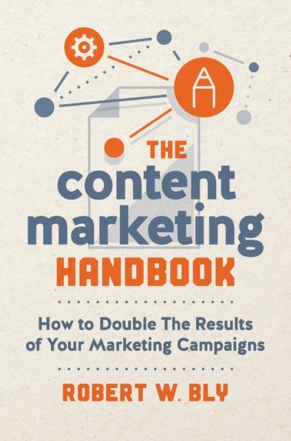 Bilde av The Content Marketing Handbook Av Robert W. Bly