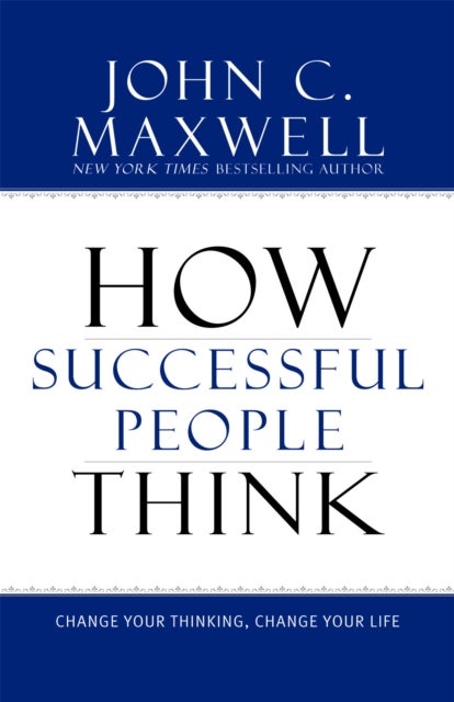 Bilde av How Successful People Think Av John C. Maxwell