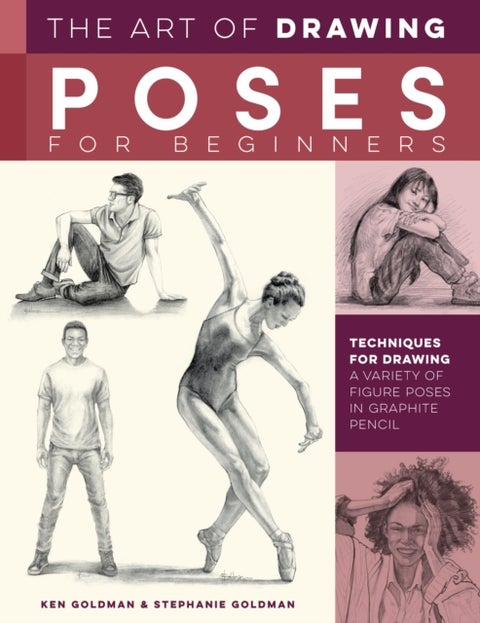 The Art of Drawing Poses for Beginners - Techniques for drawing a variety of figure poses in graphite pencil