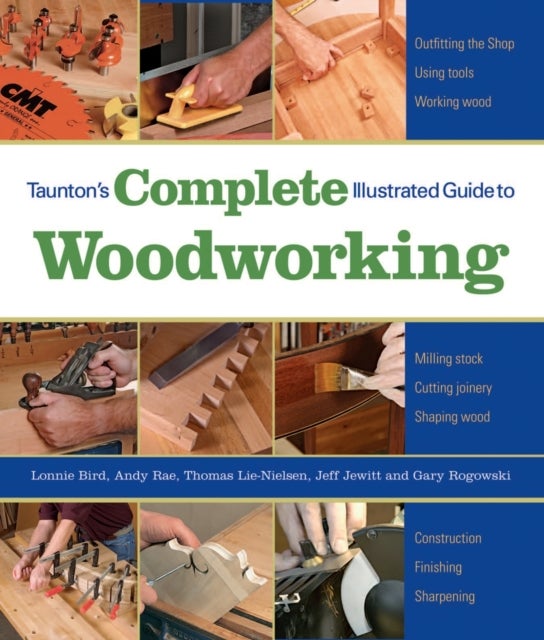 Bilde av Taunton&#039;s Complete Illustrated Guide To Woodworkin G Av L Bird
