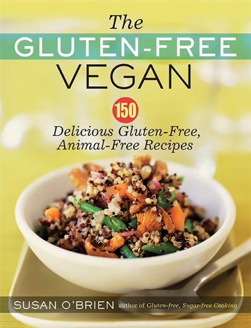 The Gluten-Free Vegan - 150 Delicious Gluten-Free, Animal-Free Recipes