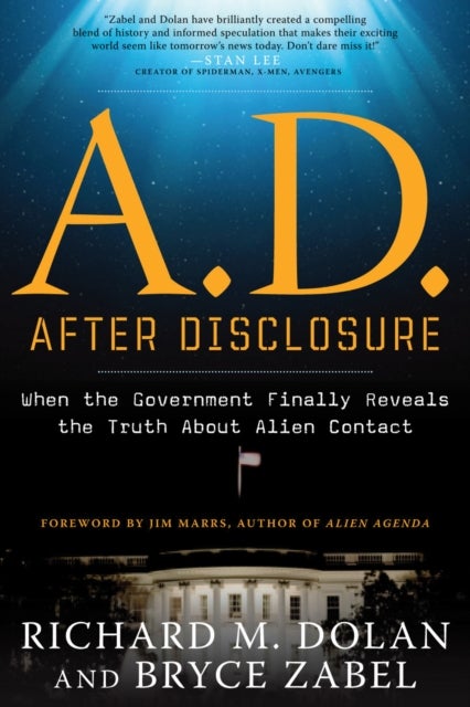 A.D. After Disclosure - When the Government Finally Reveals the Truth About Alien Contact