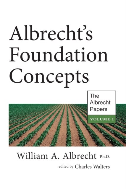 Bilde av Albrecht&#039;s Foundation Concepts Av William A. Albrecht