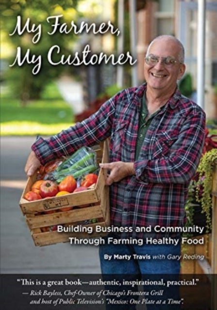 My Farmer, My Customer - Building Business & Community Through Farming Healthy Food
