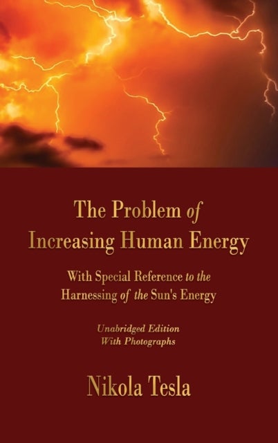 Bilde av The Problem Of Increasing Human Energy Av Nikola Tesla