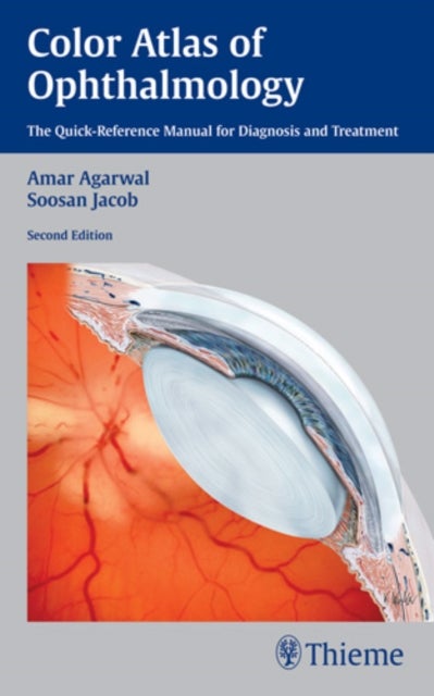 Color Atlas of Ophthalmology - The Quick-Reference Manual for Diagnosis and Treatment