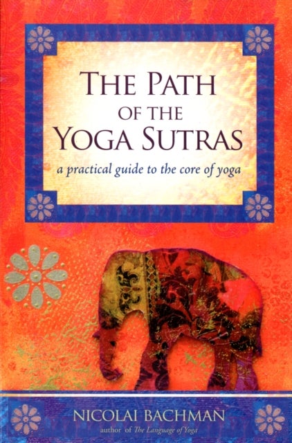 Bilde av Path Of The Yoga Sutras Av Nicolai Bachman