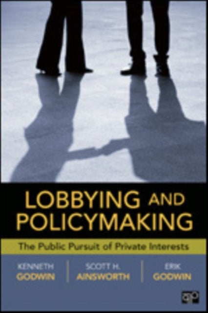 Bilde av Lobbying And Policymaking Av Godwin, Scott Ainsworth, Erik K. Godwin