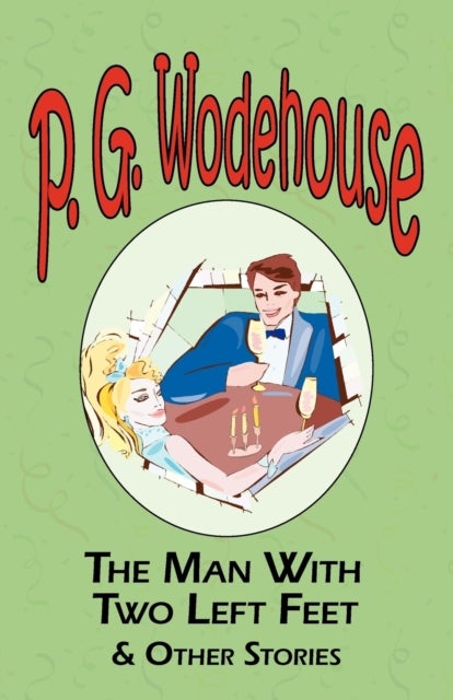 Bilde av The Man With Two Left Feet &amp; Other Stories - From The Manor Wodehouse Collection, A Selection From T Av P G Wodehouse