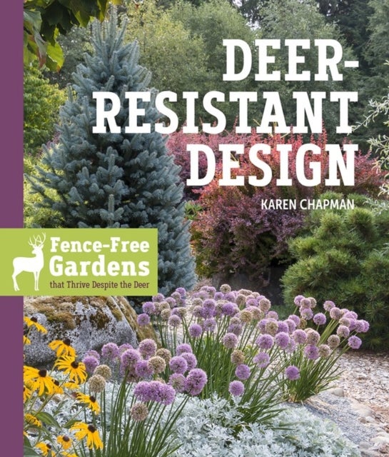 Deer-Resistant Design - Fence-free Gardens that Thrive Despite the Deer