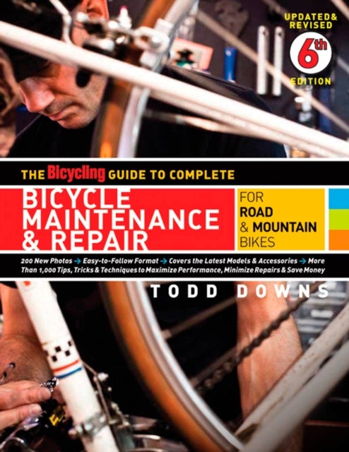 Bilde av The Bicycling Guide To Complete Bicycle Maintenance &amp; Repair Av Todd Downs, Editors Of Bicycling Magazine