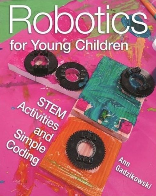 Robotics for Young Children - STEM Activities and Simple Coding