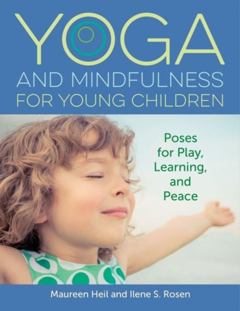 Bilde av Yoga And Mindfulness For Young Children Av Ilene S. Rosen, Maureen Hill