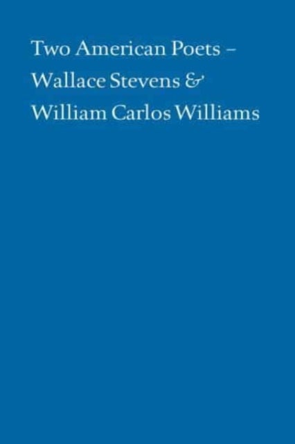 Bilde av Two American Poets ¿ Wallace Stevens And William Carlos Williams Av Alan Klein, Paul Muldoon, Daniel Halpern, Paul Mariani