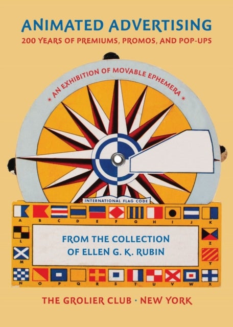 Bilde av Animated Advertising ¿ 200 Years Of Premiums, Promos, And Pop¿ups, From The Collection Of Ellen G. K Av Ellen G. K. Rubin