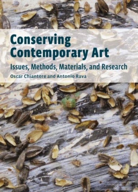 Bilde av Conserving Contemporary Art - Issues, Methods, Materials, And Research Av . Chiantore