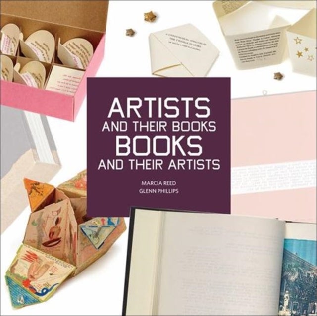 Bilde av Artists And Their Books, Books And Their Artists Av Marcia Reed, Glenn Phillips